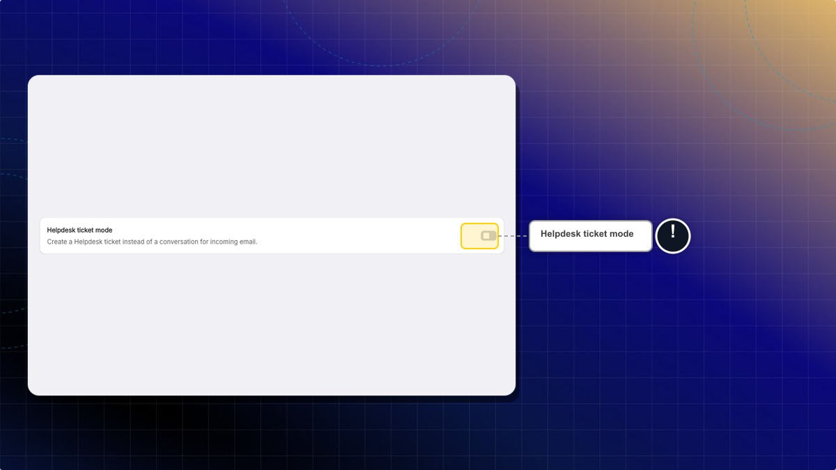 Helpdesk ticket mode on an email address